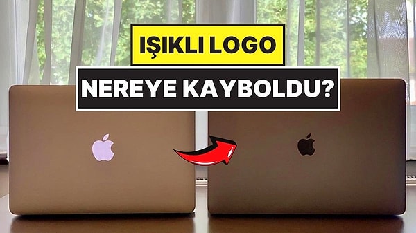 9. MacBook’larda Işıklı Apple Logosu Neden Artık Yok?