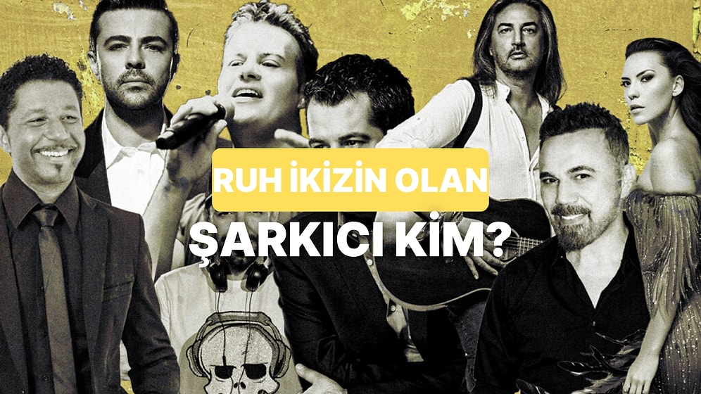 Çalma Listeni Oluştur, Ruh İkizin Olan Sanatçıyı Bulalım!