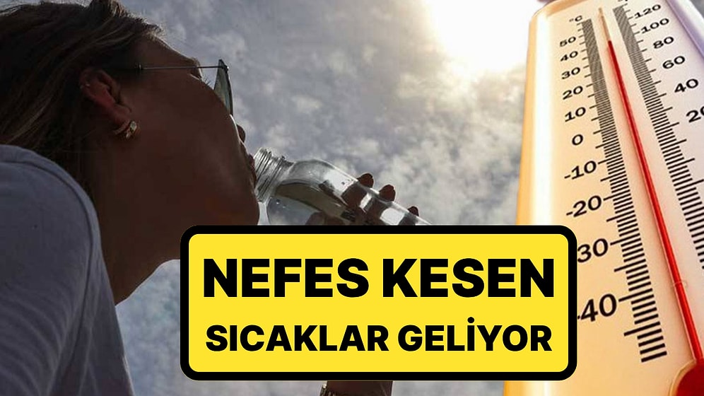 İstanbul'da Olanlar Dikkat: Nefes Kesen Sıcaklar Geliyor