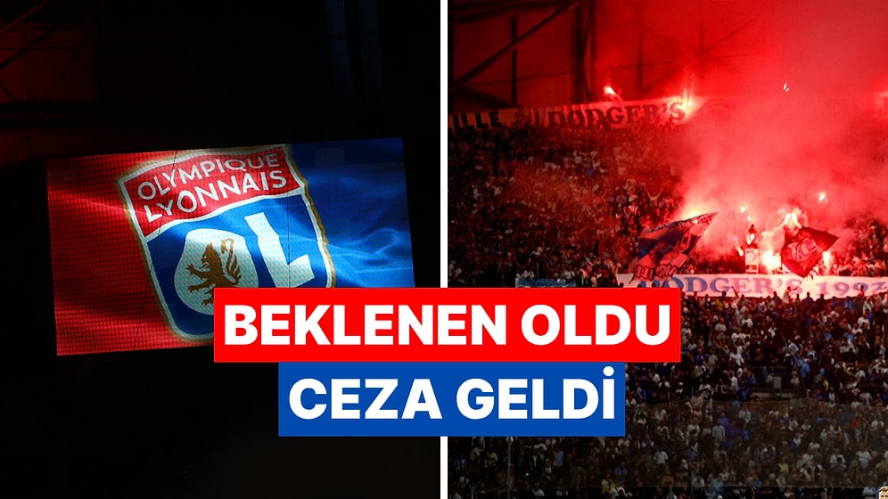Lyon Küme Düşürüldü: Fransız Dev Yeni Sezonda İkinci Ligde