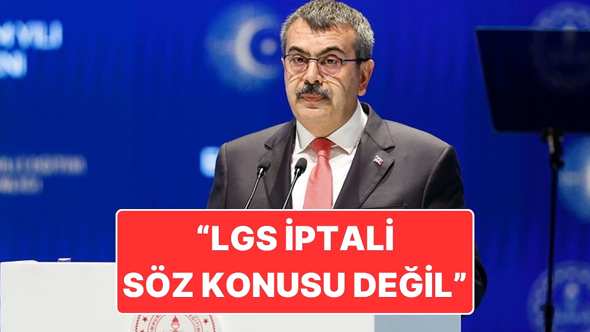 Bakan Yusuf Tekin’den &quot;LGS Soruları Sızdırıldı&quot; İddiasıyla İlgili Açıklama: &quot;Sınavın İptali Söz Konusu Değil&quot;