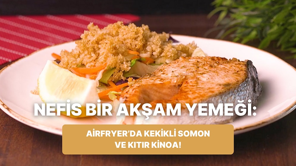 Philips Çift Hazneli Airfryer'da Kekikli Somon ve Kıtır Kinoa Nasıl Yapılır?