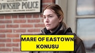 Mare of Easttown Konusu Nedir? Mare of Easttown Dizisi Oyuncuları ve Tüm Detaylar