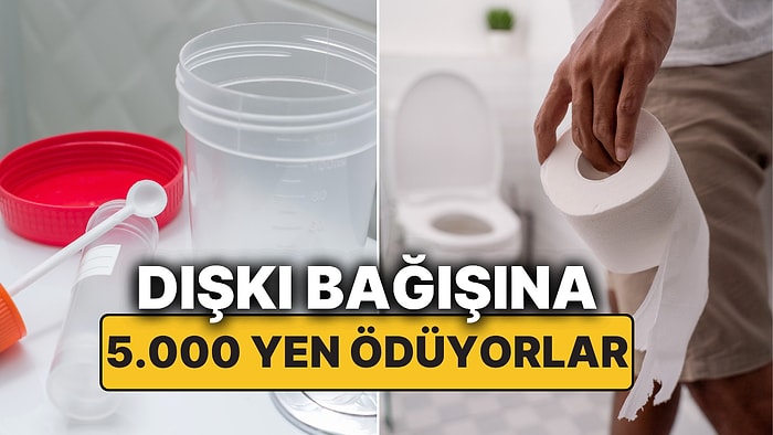 Japonya'da Dışkı Bağışçıları Aranıyor! Hastalıklara Şifa Olabilecek Dışkı Bağışına 5.000 Yen Ödeniyor