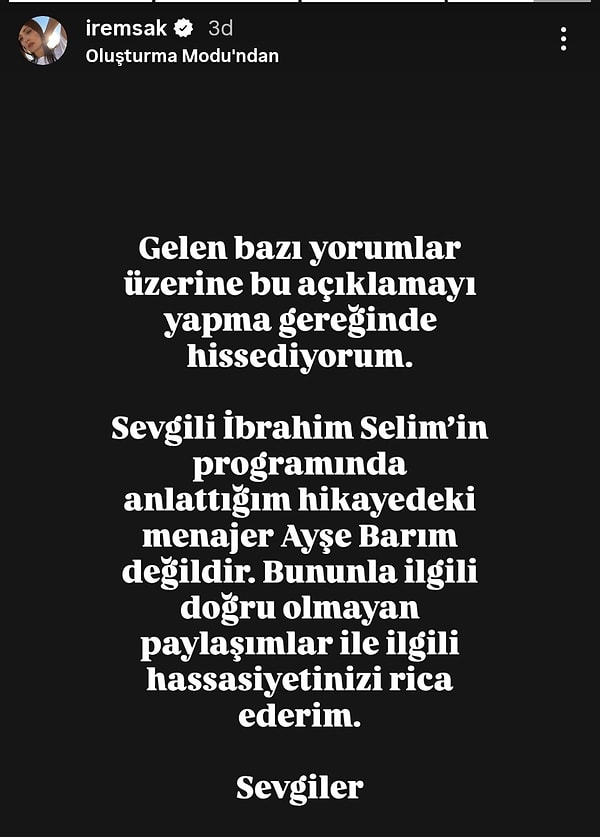 İrem Sak, bahsettiği menajerin Ayşe Barım olmadığını açıkladı.