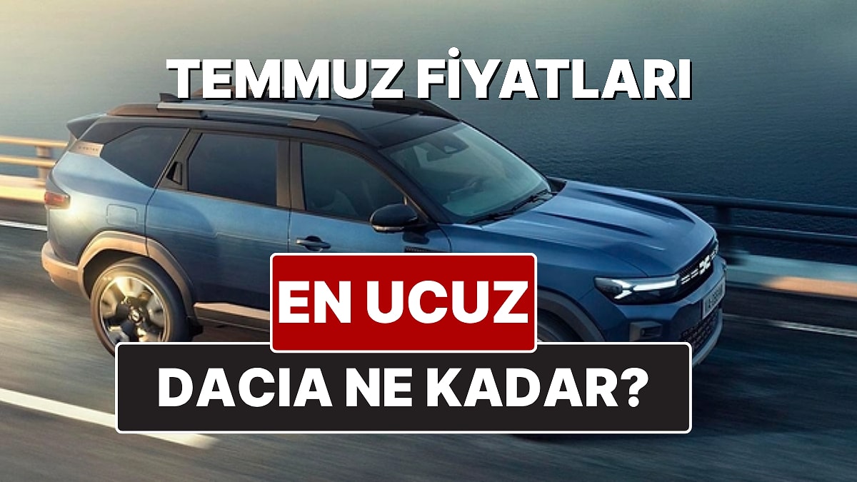 Dacia Fiyat Listesi Temmuz 2025! İşte Dacia Sandero Stepway ve Jogger Güncel Fiyatları