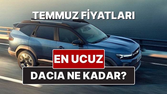 Dacia Fiyat Listesi Temmuz 2025! İşte Dacia Sandero Stepway ve Jogger Güncel Fiyatları