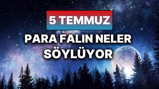 Günlük Para Burç Yorumuna Göre 5 Temmuz Cumartesi Günün Nasıl Geçecek?