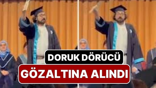 Boğaziçi Üniversitesi Mezuniyet Töreninde Diplomasını Yırtan Doruk Dörücü Gözaltına Alındı