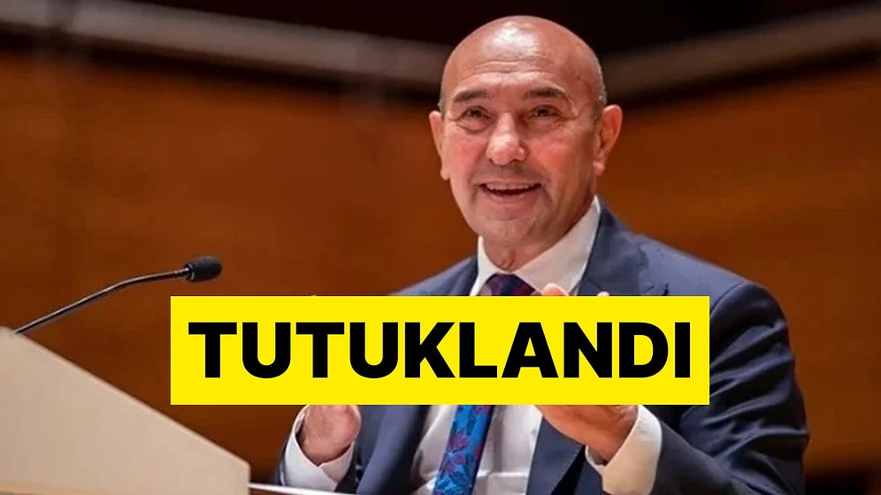Eski İzmir Büyükşehir Belediye Başkanı Tunç Soyer Tutuklandı
