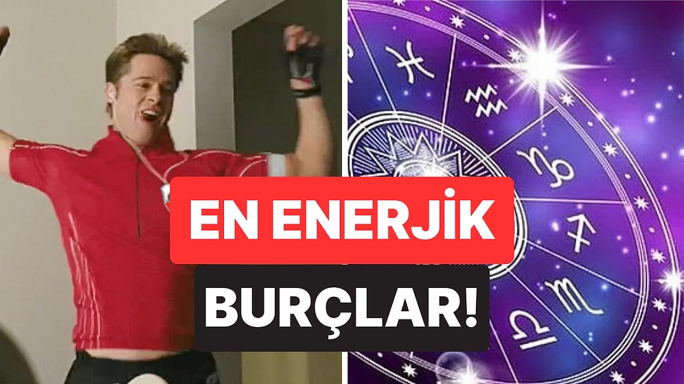Onları Durdurmak İmkansız: En Enerjik 5 Burç!