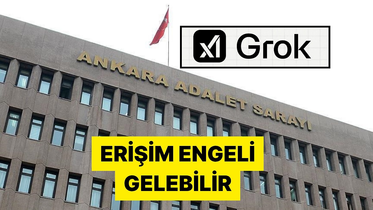 Ankara Cumhuriyet Başsavcılığı Grok Hakkında Soruşturma Başlattı