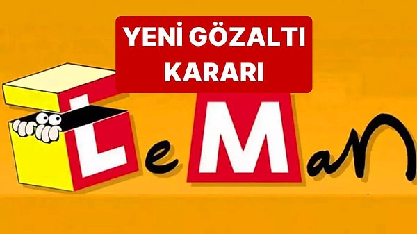LeMan Dergisi Yazı İşleri Müdürü Aslan Özdemir için gözaltı kararı verildi