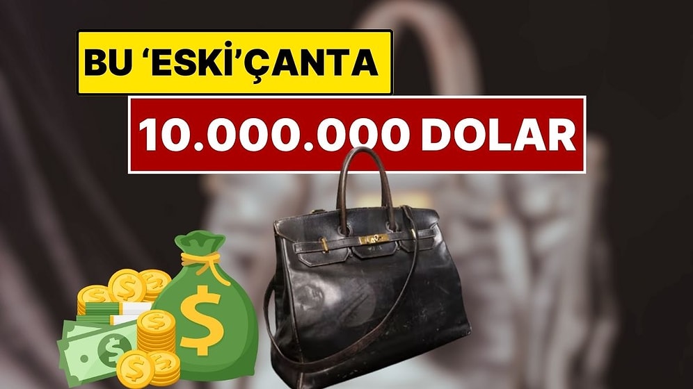 Jane Birkin'in Yıpranmış ve Siyah Deriden Yapılmış Hermes Marka Çantası 10 Milyon Dolar’a Satıldı