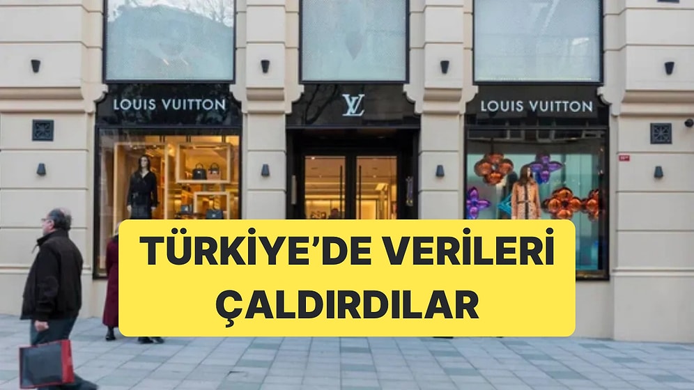 Louis Vuitton’da Büyük Veri Sızıntısı: 143 Bin Kişinin Bilgileri Sızdırıldı
