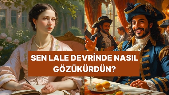 1700’lerde Yaşasaydın Nasıl Gözükürdün?