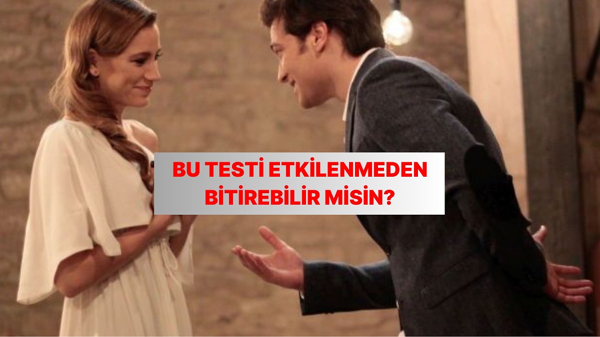 Bu Testi Hoşlanmadan Bitirebilecek misin?