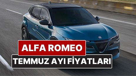 Alfa Romeo Fiyat Listesi Temmuz 2025! İşte Alfa Romeo Elettrica, Ibrida, Tonale ve Giulia Güncel Fiyatları