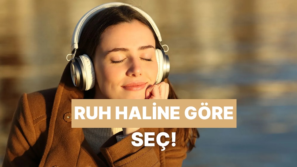 İçinde Kaldığın Tüm Duygulara Arka Plan Müzikleri