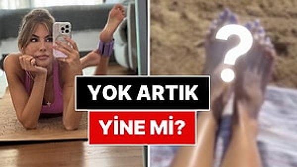 Geçtiğimiz yıl sosyal medyayı karıştıran “Çağla Şıkel’in ayakları” tartışması yeniden alevlendi!