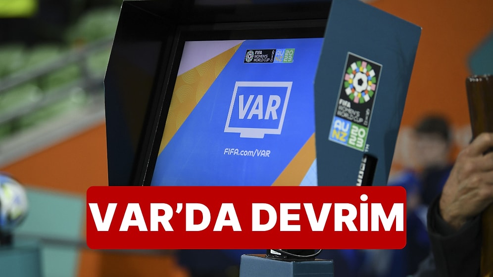 VAR'da Tartışmalı Kararlardan Bazıları Değişiyor: İkinci Sarı Karta VAR Müdahalesi Geliyor