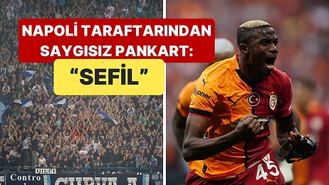 Galatasaray'a Transferi İçin Saatler Sayan Osimhen'e Napoli Taraftarından Saygısız Pankart
