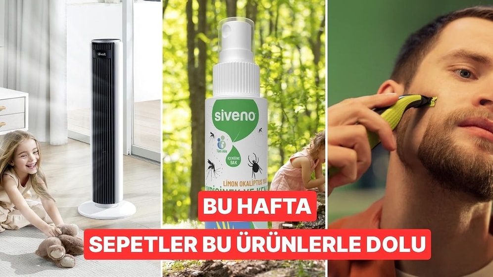 Bu Hafta Herkes Bunları Aldı: Haftanın Çok Satan Ürünleri