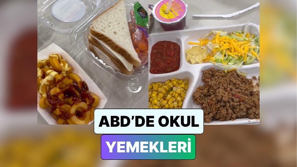 ABD'de Lise Okuyan Bir Türk Okulunda 1 Haftada Çıkan Menüleri Paylaştı