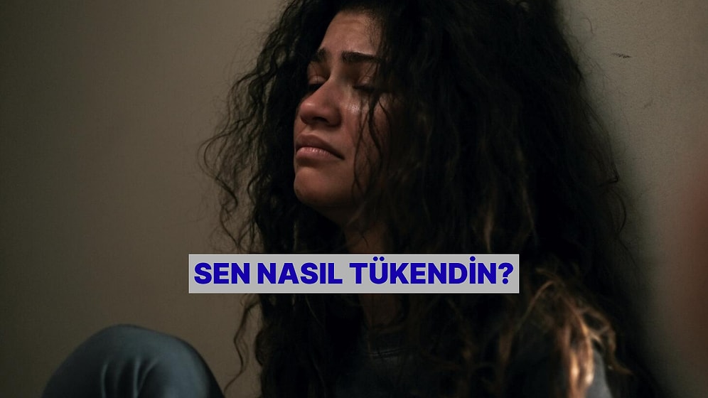 Tükenmişliğinin Kaynağını Buluyoruz!