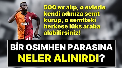 Galatasaray’ın Victor Osimhen’in Bonservisine Ödeyeceği 75 Milyon Euro’ya Neler Alınabilir?