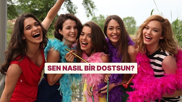 Sen Nasıl Bir Dostsun?