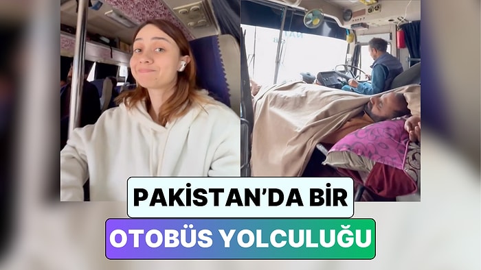 Siz Yapabilir miydiniz? Pakistan'ı Gezen Bir Türk 20 Saatlik İlginç Otobüs Yolculuğunu Paylaştı