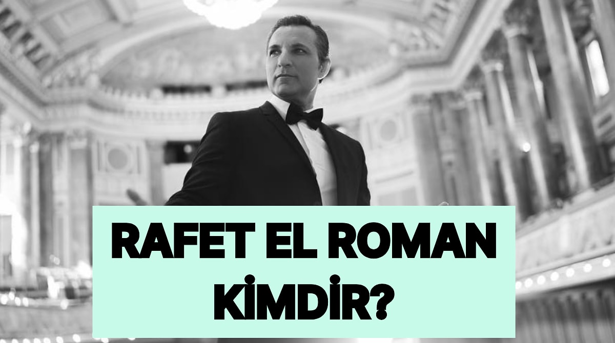 Rafet El Roman Kimdir, Kaç Yaşında? Rafet El Roman&apos;ın Şarkıları