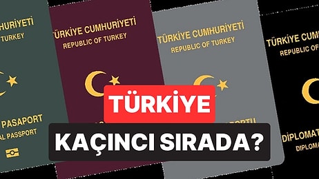 Türkiye Kaçıncı Sırada? 2025’in En Güçlü Pasaportları Açıklandı