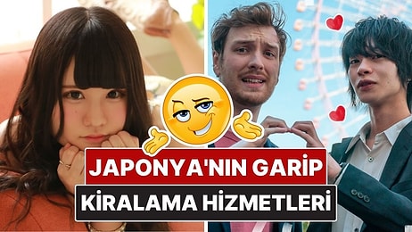 Japonya’da Kiralanabildiğine İnanamayacağınız Garip Hizmetler!