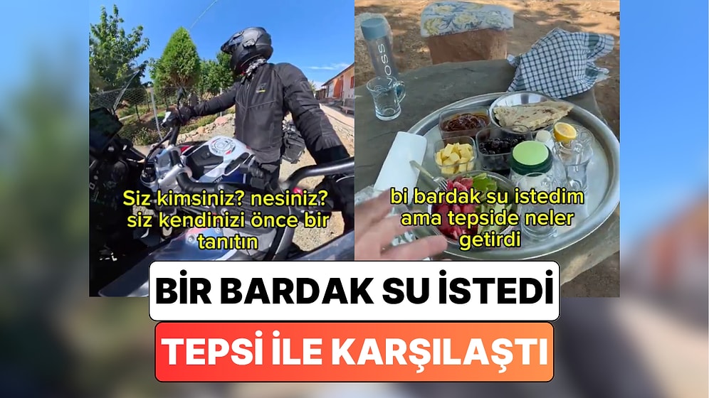 Anadolu Misafirperverliği: Bir Köyde Mola Verip Bir Bardak Su İsteyen Motorcunun Önüne Sofra Kurdular