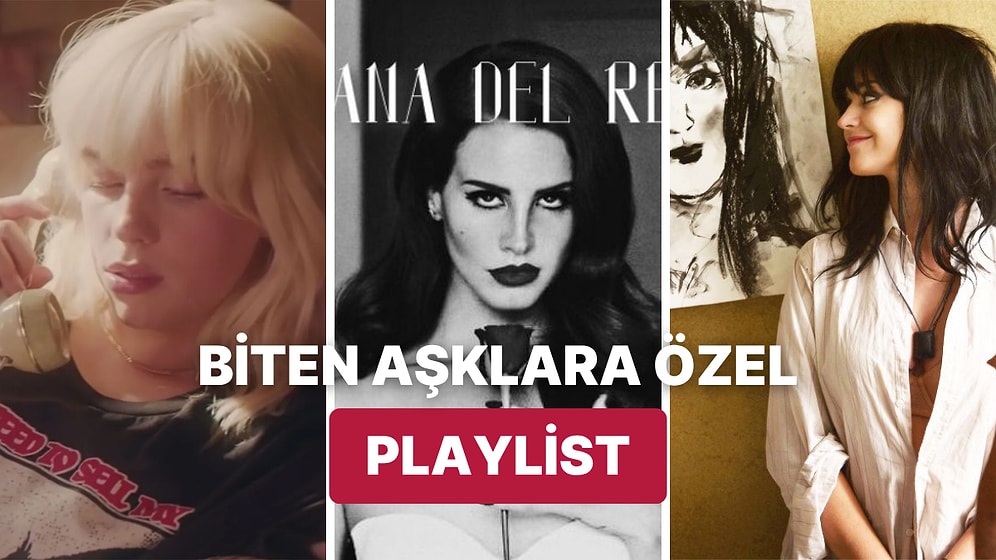Biten İlişkiye Özel Hazırlayacağınız Müzik Listeniz İçin 14 Şarkı Önerisi
