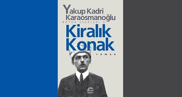 12. Kiralık Konak romanının baş karakteri kimdir?