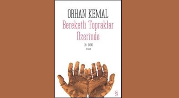 15. Bereketli Topraklar Üzerinde romanının baş karakteri kimdir?