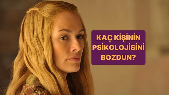 Burcuna Göre Kaç Kişinin Psikolojisini Bozdun?