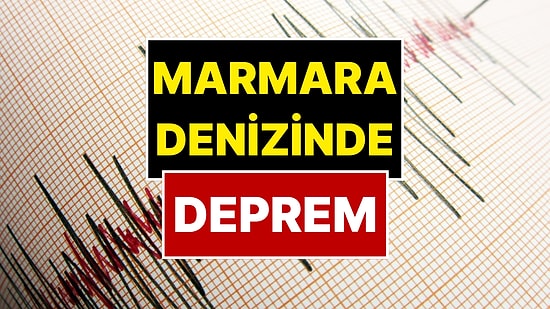 Marmara Denizi’nde Deprem: AFAD Depremin Büyüklüğünü Açıkladı