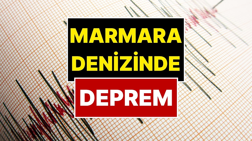 Marmara Denizi’nde Deprem: AFAD Depremin Büyüklüğünü Açıkladı
