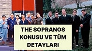 The Sopranos Dizisinin Konusu Nedir? The Sopranos Oyuncu Kadrosu ve Tüm Merak Edilenler