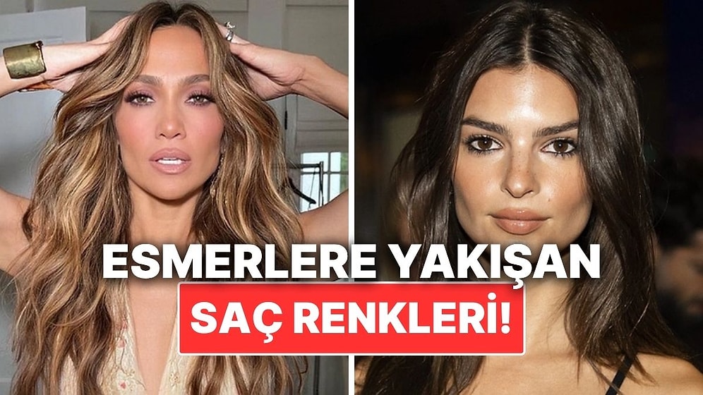 Esmerlere Yakışan Saç Renkleri! Ten Renginize Uyumlu En Güzel Renk Önerileri