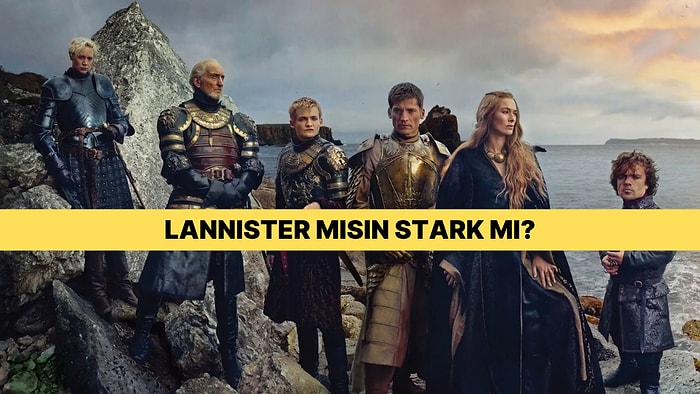 Game of Thrones’un Hangi Hanesine Aitsin?