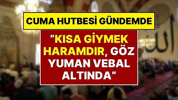 1 Ağustos Tarihli Cuma Hutbesi Sosyal Medyada Gündem Oldu