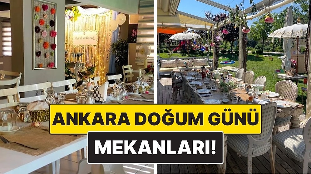 Ankara Doğum Günü Mekanları: Kutlama İçin En Keyifli 10 Adres