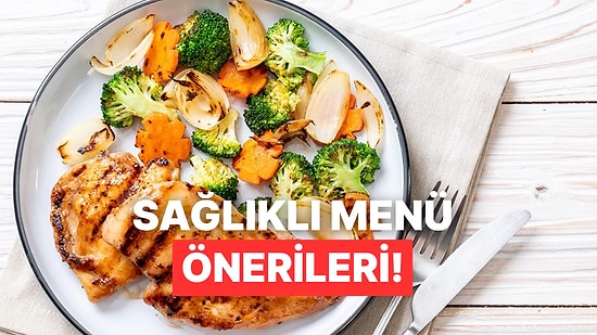 Hafta Boyunca Ne Yiyeceğini Düşünenlere: Planlama Kolaylığı Sunan 10 Sağlıklı Menü Önerisi