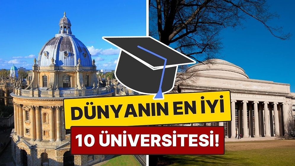 2025 Yılına Göre Dünyanın En İyi 10 Üniversitesi Açıklandı! Listeye Kimler Girdi?
