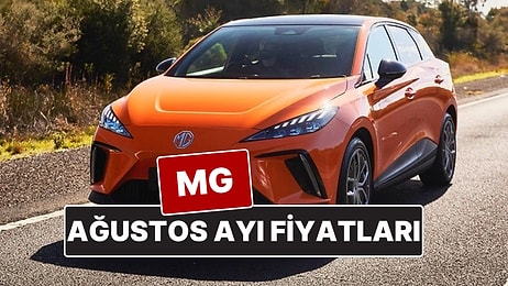 MG Fiyat Listesi Ağustos 2025! İşte ZS, HS, MG4 ve Marvel R Güncel Fiyatları